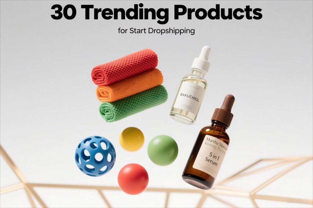 30 Trending Products for Start Dropshipping